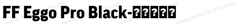 FF Eggo Pro Black字体转换